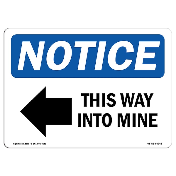 Safety Sign, OSHA Notice, 12" Height, This Way Into Mine (Left Arrow) Sign With Symbol, Landscape